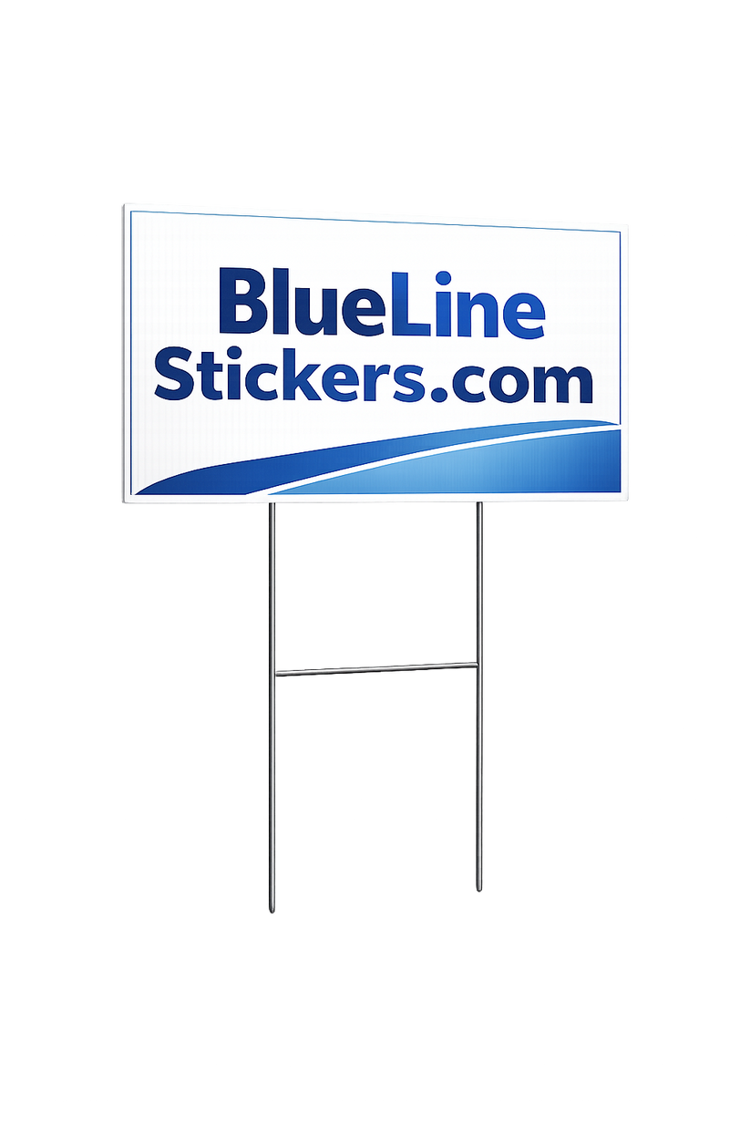 Custom Lawn Sign – Blue Line Stickers